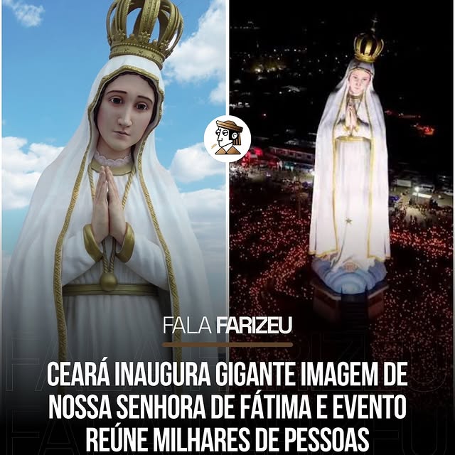 Ceará inaugura uma das maiores estátuas de Nossa Senhora de Fátima do mundo